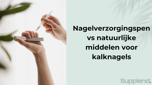 Nagelverzorgingspen vs natuurlijke middelen voor kalknagels