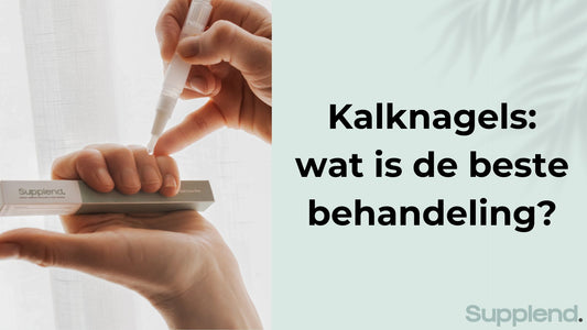 Kalknagels: wat is de beste behandeling?