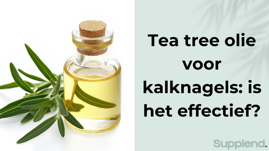 Tea tree olie voor kalknagels: is het effectief?