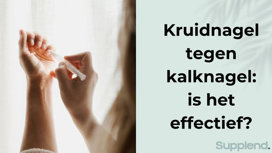 Kruidnagel tegen kalknagel: is het effectief?